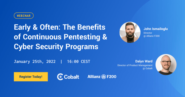 Early & Often: The Benefits of Continuous Pentesting & Cyber Security Programs