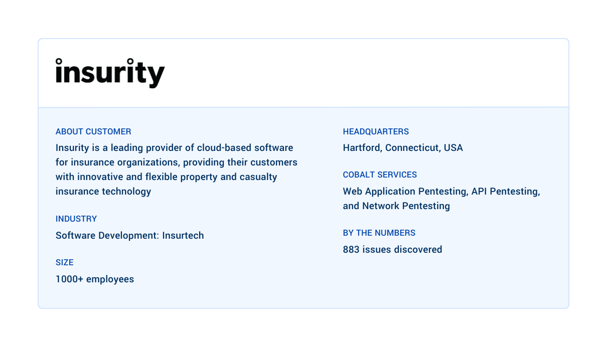Insurity Insurance Software Definitions Insurity scales its pentesting program with Cobalt, fulfilling ...
