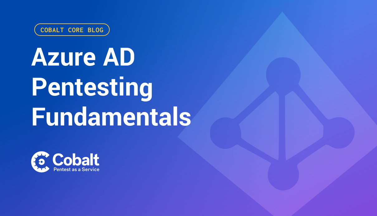 Core Blog: Azure AD Pentesting Fundamentals