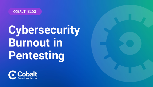 Cybersecurity burnout in pentesting
