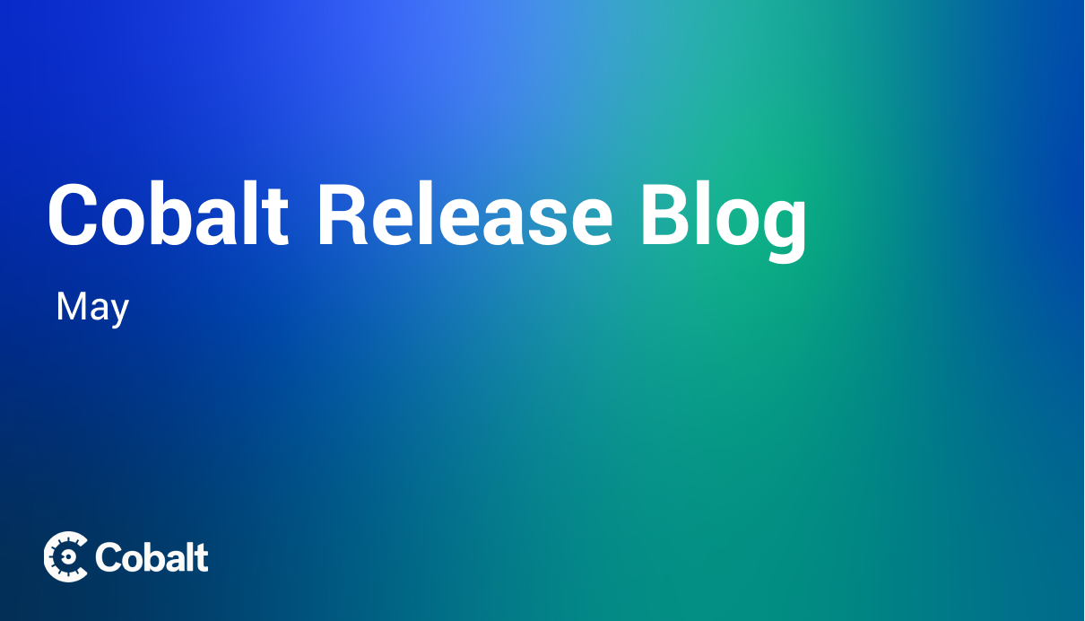 Cobalt Release Blog May 2023