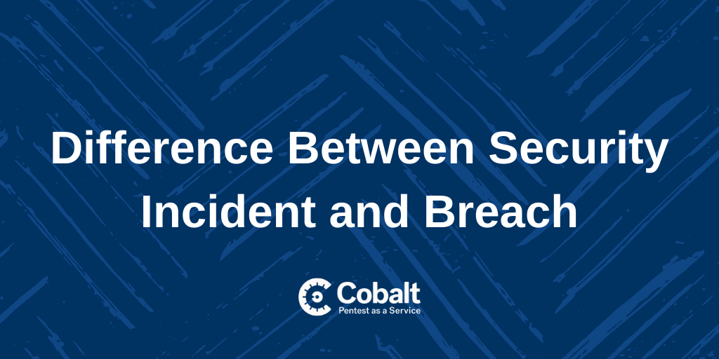 Difference Between Security Incident and Breach