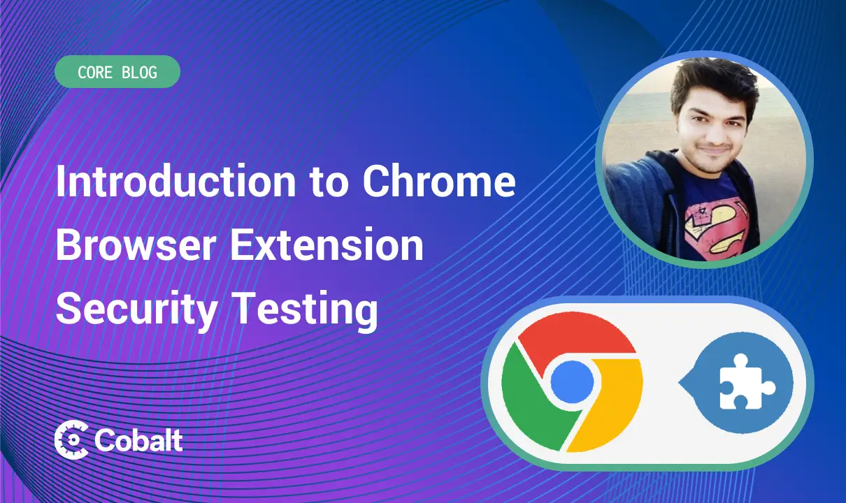 Introduction to Chrome Browser Extension Security Testing