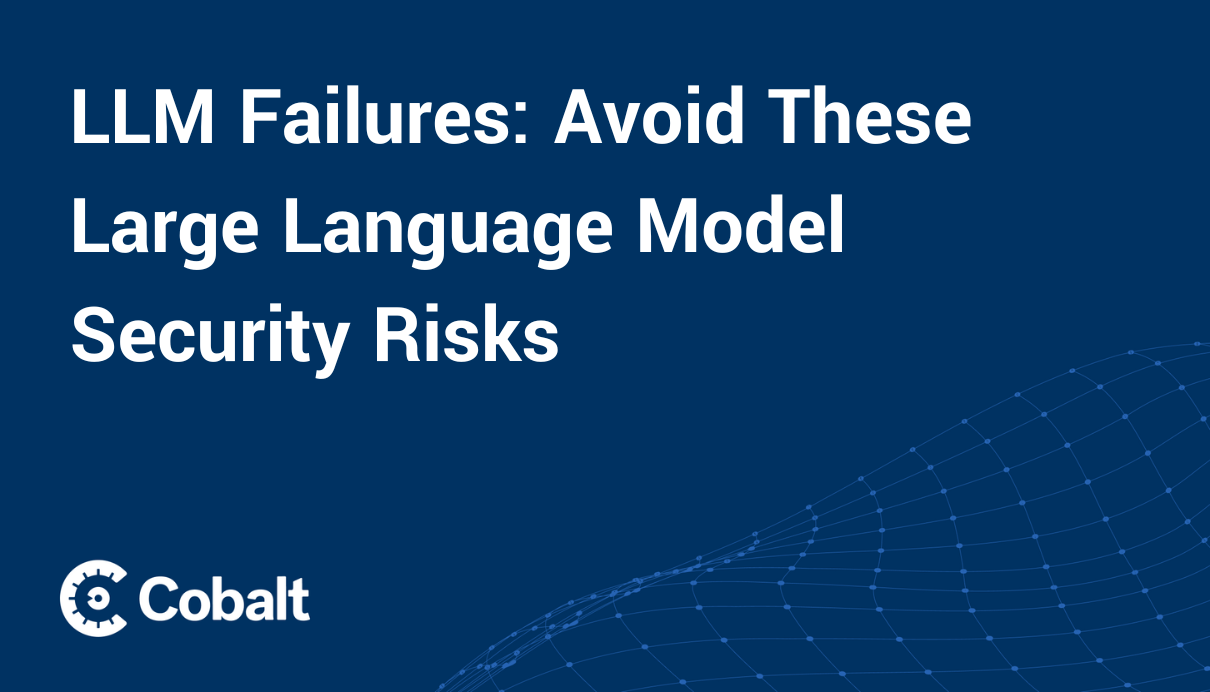 Cover Image: LLM Failures: Avoid These Large Language Model Security Risks