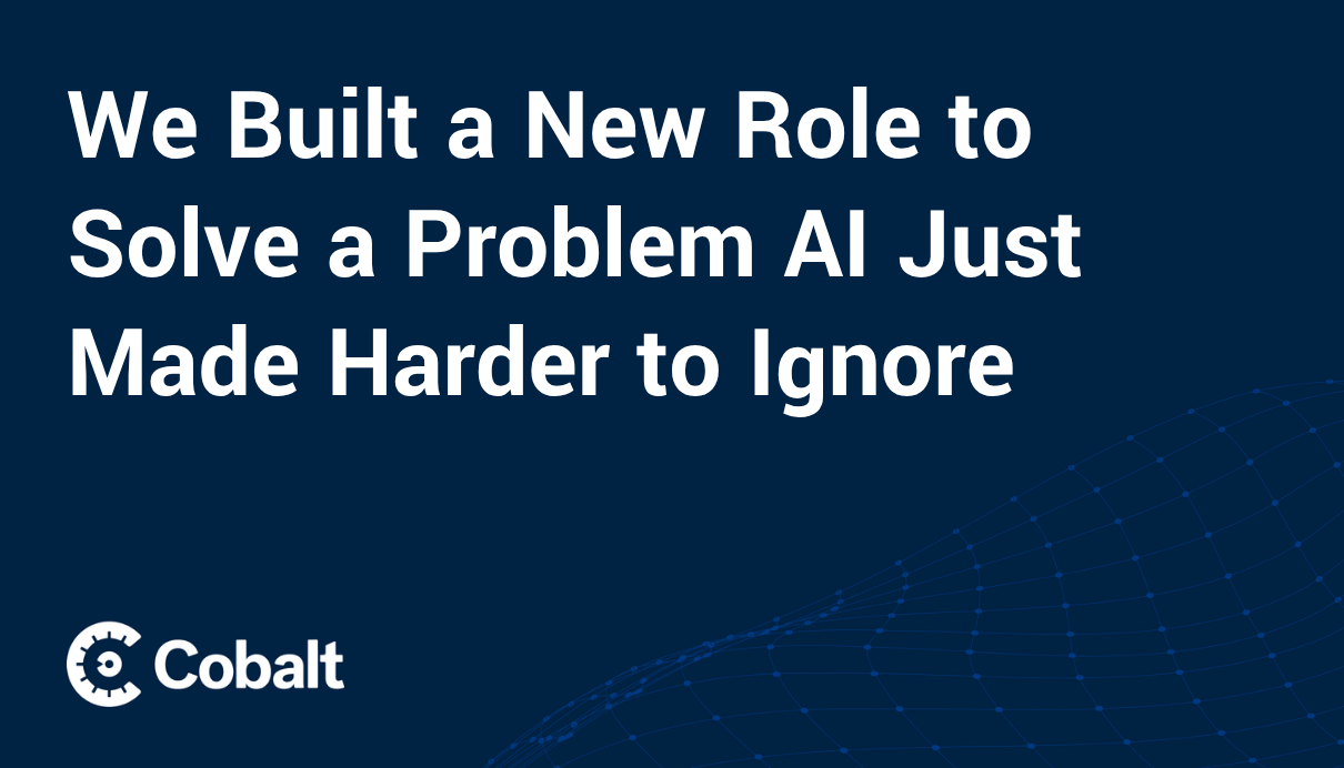 Cover Image: We Built a New Role to Solve a Problem AI Just Made Harder to Ignore
