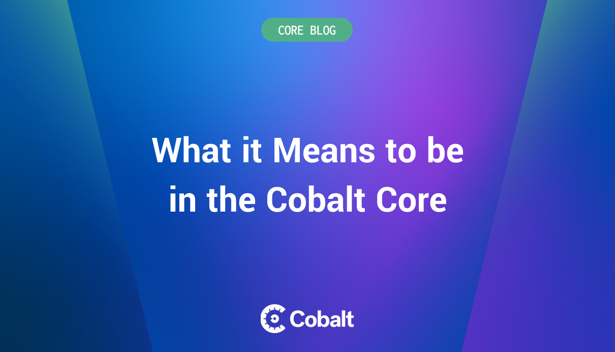 What it Means to be in the Cobalt Core